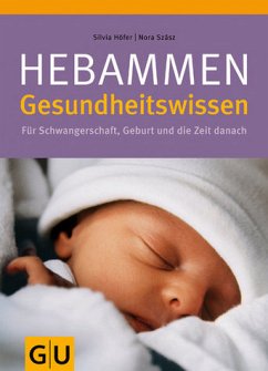 Hebammen Gesundheitswissen - Höfer, Silvia; Szasz, Nora