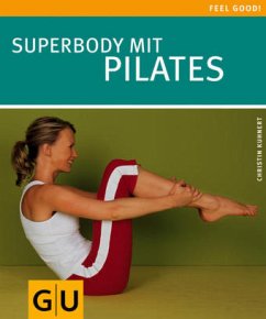 Pilates, Superbody mit - Kuhnert, Christin Pilates, Superbody mit - Kuhnert, Christin