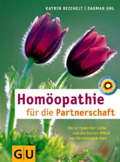 Homöopathie für die Partnerschaft - Reichelt, Katrin;Uhl, Dagmar