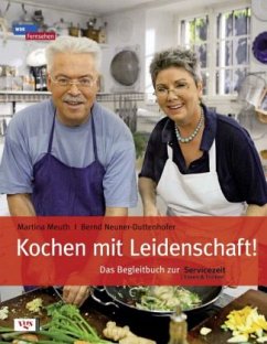 Kochen mit Leidenschaft! - Meuth, Martina;Neuner-Duttenhofer, Bernd