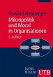 Mikropolitik und Moral in Organisationen - Bild 1