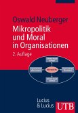 Mikropolitik und Moral in Organisationen