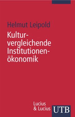 Kulturvergleichende Institutionenökonomik - Leipold, Helmut