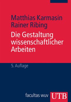 Die Gestaltung wissenschaftlicher Arbeiten - Karmasin, Matthias / Ribing, Rainer