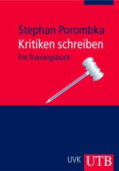Kritiken schreiben - Porombka, Stephan