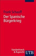 Der Spanische Bürgerkrieg - Schauff, Frank
