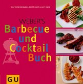 Weber's Barbecue und Cocktail Buch