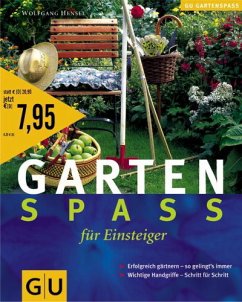 Gartenspaß für Einsteiger - Hensel, Wolfgang