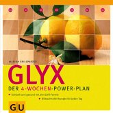 GLYX. Der 4- Wochen-Power-Plan GLYX. Der 4- Wochen-Power-Plan