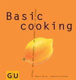 Basic cooking - Sälzer, Sabine; Dickhaut, Sebastian