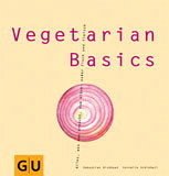 Vegetarian Basics - Schinharl, Cornelia; Dickhaut, Sebastian