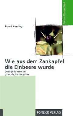 Wie aus dem Zankapfel die Einbeere wurde - Hertling, Bernd