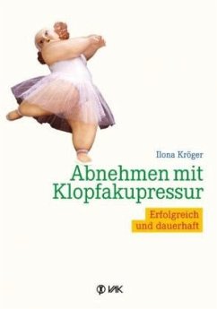 Abnehmen mit Klopfakupressur - Kröger, Ilona