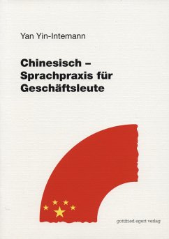 Chinesisch - Sprachpraxis für Fortgeschrittene. Lehrbuch - Yin, Yan