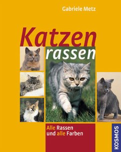 Katzenrassen - Metz Gabriele