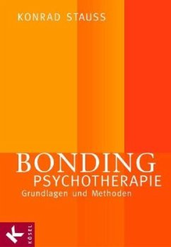 Bonding Psychotherapie - Stauss, Konrad