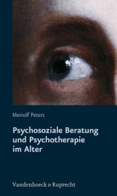 Psychosoziale Beratung und Psychotherapie im Alter - Peters, Meinolf
