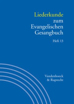 Liederkunde zum Evangelischen Gesangbuch. Heft 13 / Handbuch zum Evangelischen Gesangbuch Bd.3/13, H.13 - Herbst, Wolfgang / Seibt, Ilsabe (Hgg.)