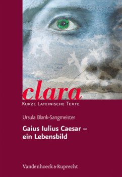 Gaius Iulius Caesar - Ein Lebensbild - Blank-Sangmeister, Ursula (Bearb.)