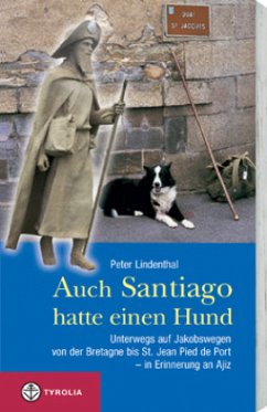 Auch Santiago hatte einen Hund - Lindenthal, Peter