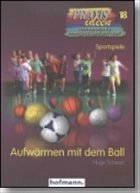 Aufwärmen mit dem Ball - Scherer, Hugo