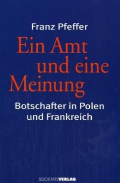 Ein Amt und eine Meinung - Pfeffer, Franz