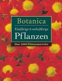Botanica: Ein- & mehrjährige Pflanzen. Über 2000 Pflanzenportraits Botanica: Ein- & mehrjährige Pflanzen. Über 2000 Pflanzenportraits