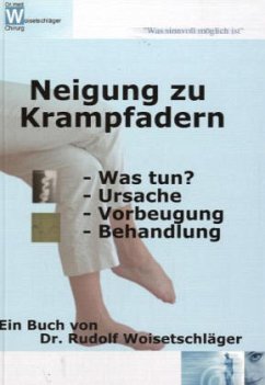 Neigung zu Krampfadern - Woisetschläger, Rudolf