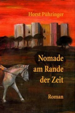 Nomade am Rande der Zeit - Pühringer, Horst