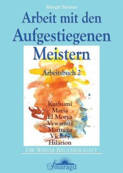 Arbeit mit den Aufgestiegenen Meistern - Steiner, Margit