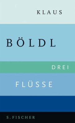 Drei Flüsse - Böldl, Klaus