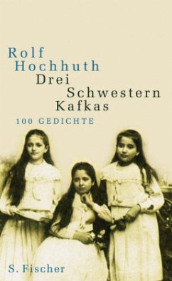 Drei Schwestern Kafkas - Hochhuth, Rolf