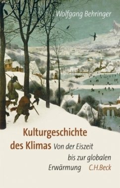 Kulturgeschichte des Klimas - Behringer, Wolfgang