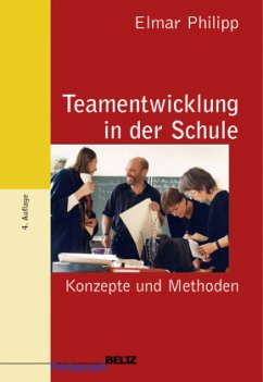 Teamentwicklung in der Schule - Philipp, Elmar