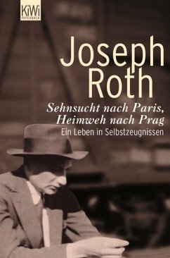 Sehnsucht nach Paris, Heimweh nach Prag - Roth, Joseph