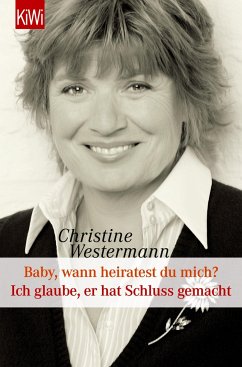 Baby wann heiratest Du mich? / Ich glaube, er hat Schluss gemacht - Westermann, Christine