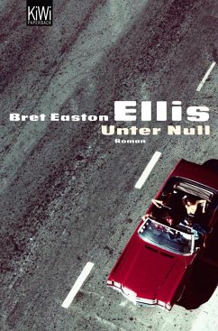 Unter Null - Ellis, Bret Easton