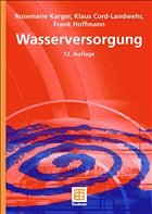 Wasserversorgung - Karger, Rosemarie / Cord-Landwehr, Klaus / Hoffmann, Frank