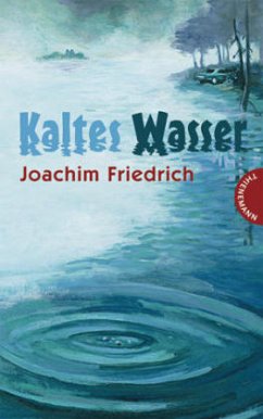 Kaltes Wasser - Friedrich, Joachim