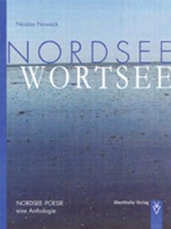 Cover Nordsee ist Wortsee. Eine Auswahl moderner Nordsee-Poesie