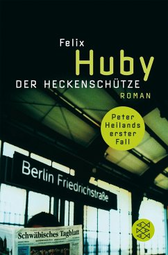 Der Heckenschütze / Kommissar Peter Heiland Bd.1 - Huby, Felix