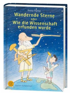 Wandernde Sterne oder Wie die Wissenschaft erfunden wurde - Parisi, Anna