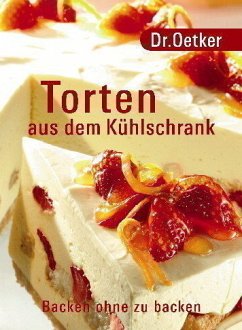 Torten aus dem Kühlschrank - Oetker