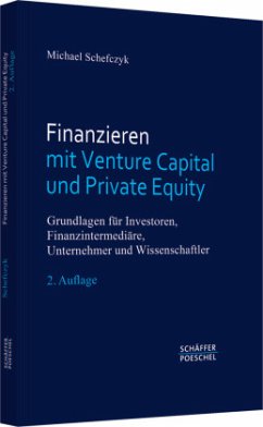 Finanzieren mit Venture Capital und Private Equity - Schefczyk, Michael