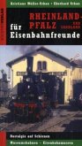 Rheinland-Pfalz und Saarland für Eisenbahnfreunde