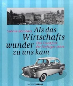 Als das Wirtschaftswunder zu uns kam - Börchers, Sabine