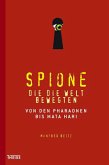 Spione, die die Welt bewegten