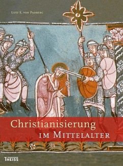 Christianisierung im Mittelalter - Padberg, Lutz E. von