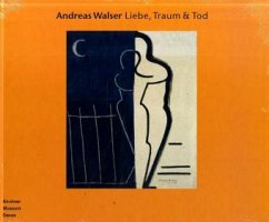 Andreas Walser - Liebe, Traum & Tod - Walser, Andreas