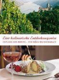 Eine kulinarische Entdeckungsreise entlang des Rheins von Köln bis Bacharach